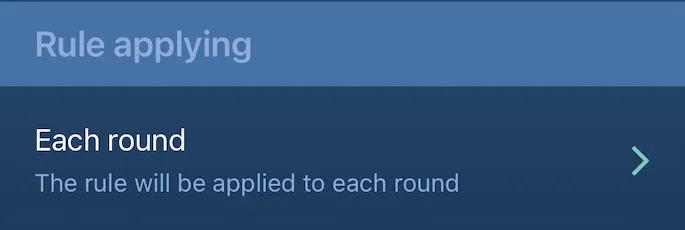 Rule applying option: each round